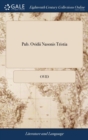Pub. Ovidii Nasonis Tristia : With the following improvements, in a method entirely new. The words of the author are placed in their natural and grammatical order, in the lower part of the page. By Jo - Book