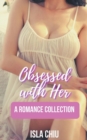 Obsessed with Her : A Romance Collection - Book