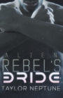 Alien Rebel's Bride - Book