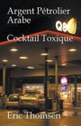 Argent Petrolier Arabe Cocktail Toxique - Book