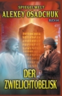 Der Zwielichtobelisk (Spiegelwelt Buch #4) LitRPG-Serie - Book