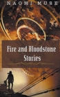 Fire and Bloodstone Stories - Book