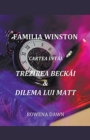 Familia Winston Cartea Intai Trezirea Beck&#259;i & Dilema Lui Matt - Book