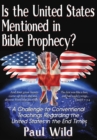 Is the United States Mentioned in Bible Prophecy? : With a Treatise on the Ezekiel 38 and Psalm 83 Wars - Book