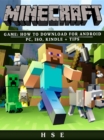 Minecraft Game : How to Download for Android, PC, iOS, Kindle + Tips - eBook
