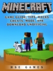 Minecraft Game Guide, Tips, Hacks, Cheats, Mode, APK, Download Unofficial - eBook