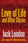 Love of Life & Other Stories - eBook