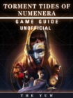 Torment Tides of Numernera Game Guide Unofficial - eBook