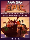 Angry Birds Epic Game : How to Download With Complete Guide - eBook