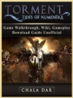 Torment Tides of Numenera Game Walkthrough, Wiki, Gameplay, Download Guide Unofficial - eBook