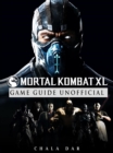 Mortal Kobat XL Game Guide Unofficial - eBook