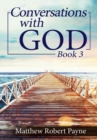 Conversations with God Book 3 : Let's get Real! - Book