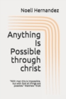 Anything Is Possible : With man this is impossible, but with God all things are possible. Matthew 19:26 - Book