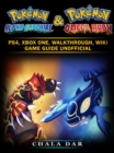Pokemon Omega Ruby & Alpha Sapphire : Pokedex, Walkthrough, Evolutions, Game Guide Unofficial - eBook