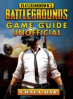 Player Unknowns Battlegrounds Game Guide Unofficial - eBook