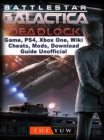 Battlestar Gallactica Deadlock Game, PS4, Xbox One, Wiki, Cheats, Mods, Download Guide Unofficial - eBook