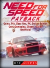 Need for Speed Payback Game, PS4, Xbox One, Pc, Edition, Cars, Gameplay, Cheats, Guide Unofficial - eBook