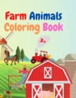Farm Animals Coloring Book : Amazing Farm Animals Coloring Book Acute Farm Animals Coloring Book for Kids Ages 3+ Gift Idea for Preschoolers with Country Farm Animals to Color - Book