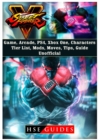 Street Fighter 5, Arcade Edition, Characters, Tier List, Mods, Roster, Xbox One, Ps4, Game Guide Unofficial - Book