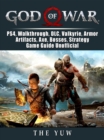 God of War, PS4, Walkthrough, DLC, Valkyrie, Armor, Artifacts, Axe, Bosses, Strategy, Game Guide Unofficial - eBook