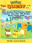 Pokemon Quest Game, Recipes, Best Pokemon, Mobile, Evolution, Tips, APK, APP, Recipes, Moves, Cheats, Guide Unofficial - eBook