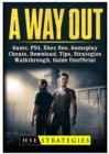 A Way Out Game, Ps4, Xbox One, Gameplay, Cheats, Download, Tips, Strategies, Walkthrough, Guide Unofficial - Book