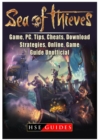 Sea of Thieves Game, Pc, Tips, Cheats, Download, Strategies, Online, Game Guide Unofficial - Book