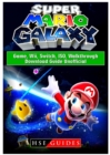 Super Mario Galaxy Game, Wii, Switch, ISO, Walkthrough, Download Guide Unofficial - Book