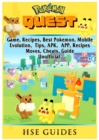 Pokemon Quest Game, Recipes, Best Pokemon, Mobile, Evolution, Tips, Apk, App, Recipes, Moves, Cheats, Guide Unofficial - Book