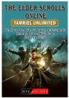 The Elder Scrolls Online, Ps4, Xbox One, Pc, DLC, Summerset, Morrowind, Gameplay, Classes, Addons, Armor, Game Guide Unofficial - Book
