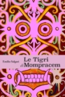 Le Tigri di Mompracem : Collana Salgari - Il Ciclo indo-malese - Book