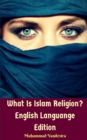 What Is Islam Religion? English Languange Edition - Book
