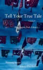 Tell Your True Tale : Vol. 9 - Book