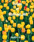Tulips of Holland, MI - Book