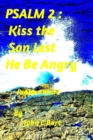 Psalm 2 : Kiss The Son Lest He Be Angry. - Book