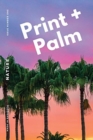 Print + Palm, Volume 1 : Nature - Book