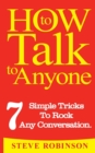 How To Talk To Anyone : 7 Simple Tricks To Master Conversations - Book