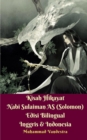 Kisah Hikayat Nabi Sulaiman AS (Solomon) Edisi Bilingual Inggris Dan Indonesia - Book