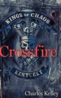 Crossfire (Deluxe Photo Tour Hardback Edition) : Book 2 in the Kings of Chaos Motorcycle Club Series - Book