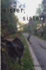 sister, sister. - Book