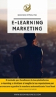 E-learning Marketing : Il metodo per realizzare la tua piattaforma di Formazione a Distanza - Book