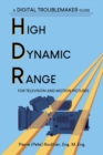 High Dynamic Range for Television and Motion Pictures : A Digital Troublemaker Guide - Book