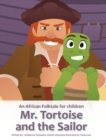 Mr. Tortoise and the Sailor (Mazi Mbe na Onye Okwo Ugbo) : Akwukwo Ifo Umuaka Afirika ( An African folktale for children) - Book