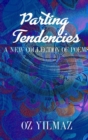 Parting Tendencies - Collector Edition : A New Collection of Poems - Book