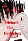 Michael The Hedgehog. - Book