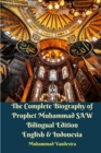 The Complete Biography of Prophet Muhammad SAW Bilingual Edition English and Indonesia - Book