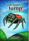 Some Spiders Jump! : Hardcover w/ Dust Jacket / 6x9 - Book