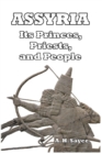 Assyria : Its Princes, Priests, and People - Book