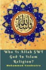 Who Is Allah SWT God In Islam Religion? - Book