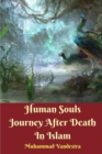 Human Souls Journey After Death In Islam - Book